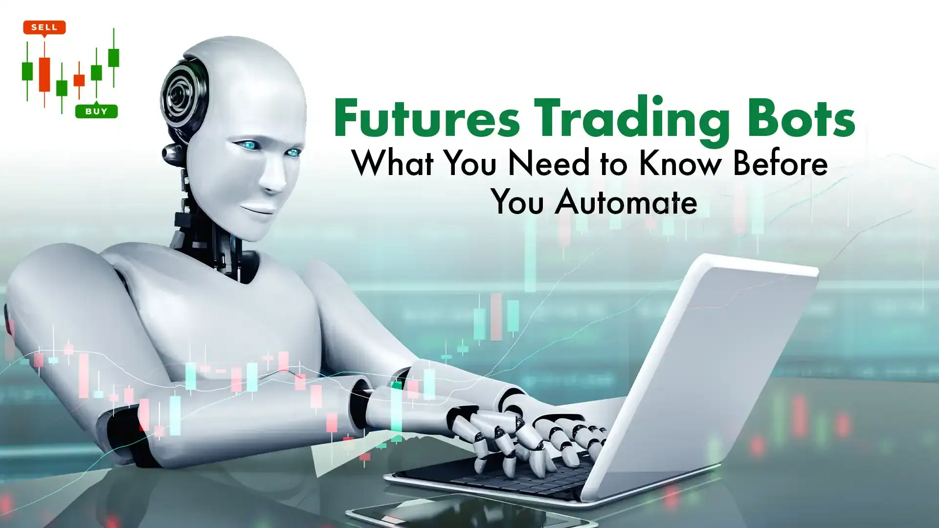 Futures Trading Bots: What You Need to Know Before You Automate