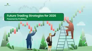 Future Trading Strategies for 2026 Powered by ProfitPlus