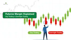 Futures Margin Explained: Day Trading vs Overnight Trading